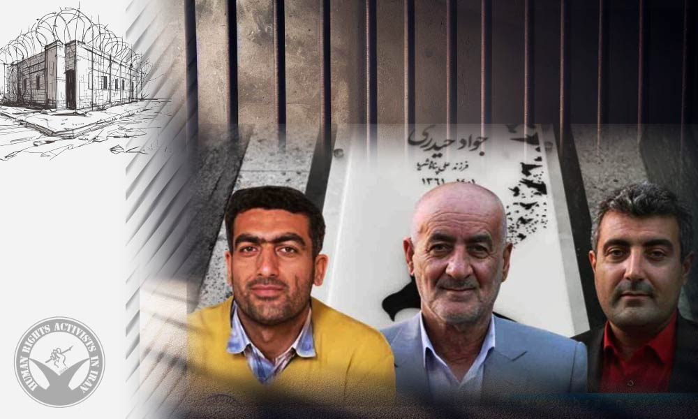 Javad Heidary's Family Members Detained in Choobindar Prison