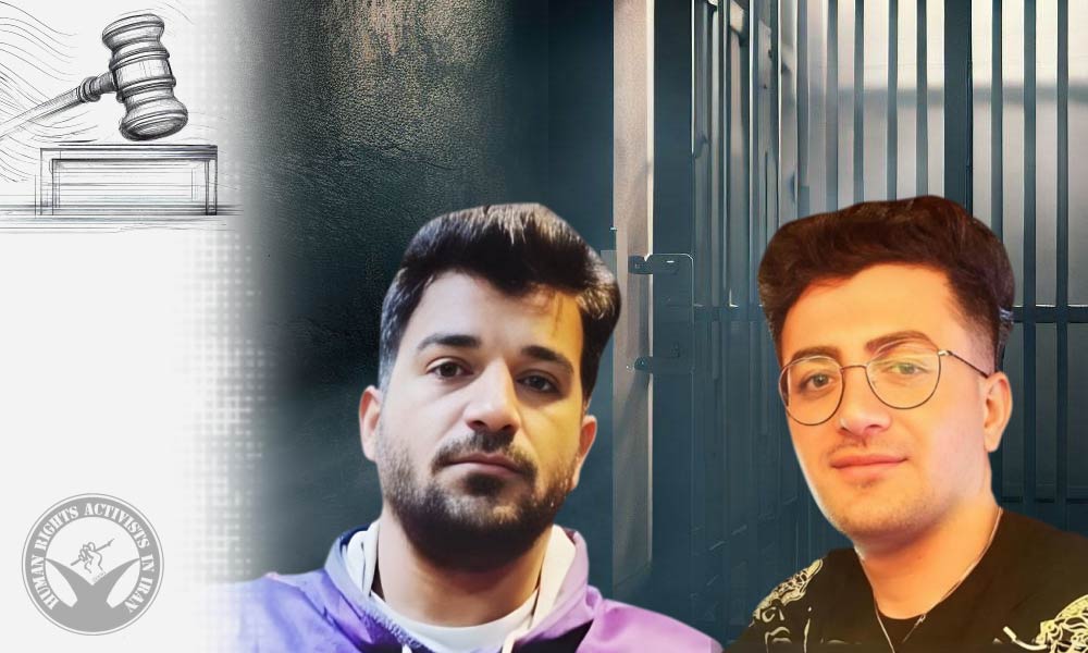Davoud Haddadi-Nia and Fardin Chireh-Nejad Sentenced to Prison for Political Charges