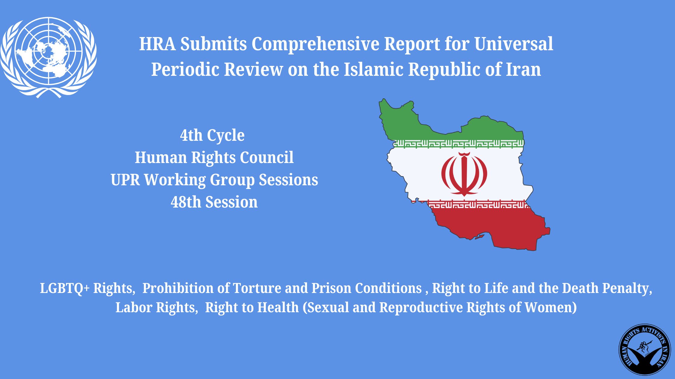 Human Rights Activists (HRA) Submit Comprehensive Report for Universal Periodic Review on the Islamic Republic of Iran