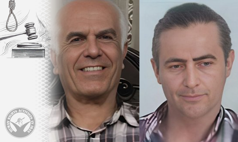 Political Prisoners Behrouz Ehsani and Mehdi Hasani Sentenced to Death